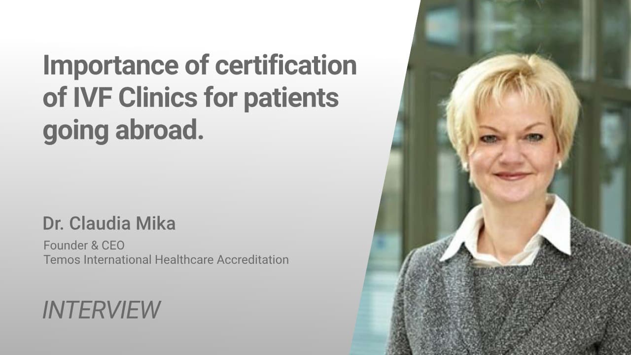 Betydelsen av certifiering av IVF-kliniker för patienter som går utomlands | dr Claudia Mika